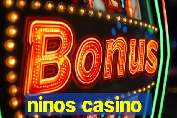 ninos casino